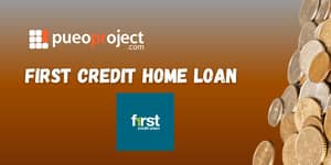 First Credit Home Loan: Check everything you need to know